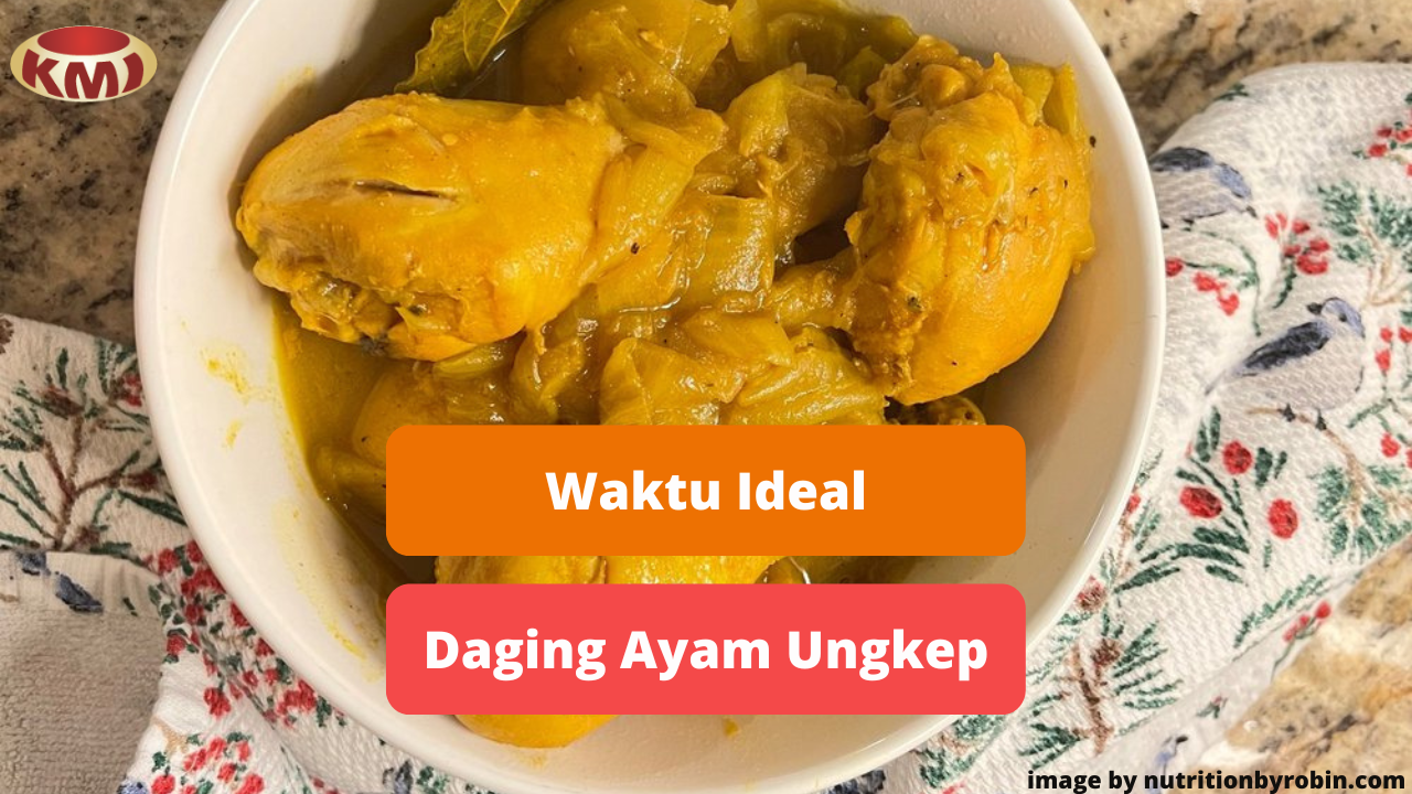 Berikut Ini Waktu Ideal Memasak Daging Ayam Ungkep Agar Lezat